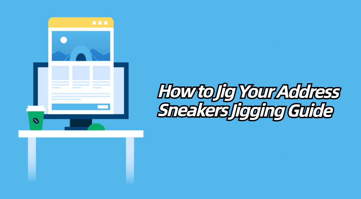 How to Jig Your Address Sneakers Jigging Guide Blog IPOASIS